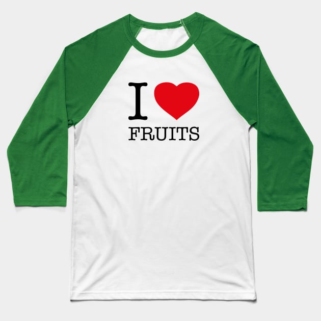 I LOVE FRUITS Baseball T-Shirt by eyesblau